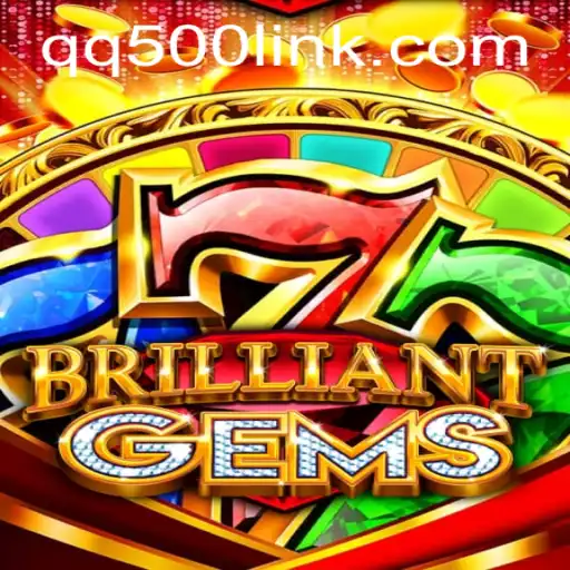 Explore the World of BrilliantGems: A Captivating New Adventure with QQ500.COM