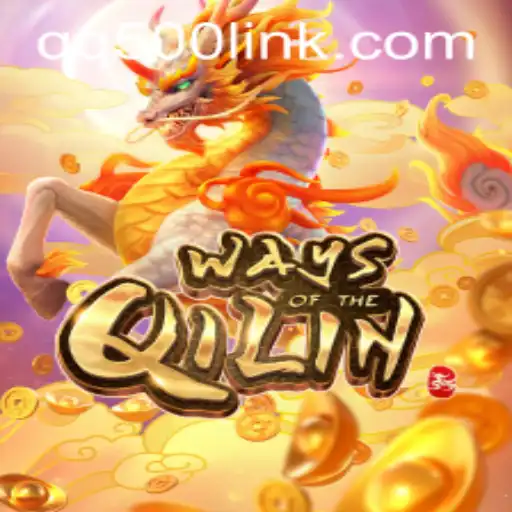 Discovering the Intricate Realm of 'Ways of the Qilin' with QQ500.COM