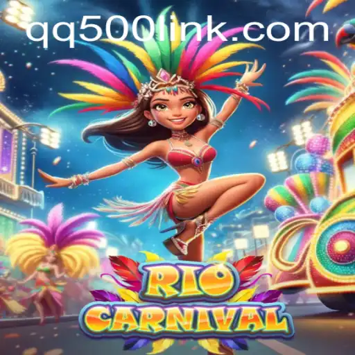 Experience the Vibrant World of RioCarnival at QQ500.COM